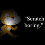 Play Scratch Is Boring